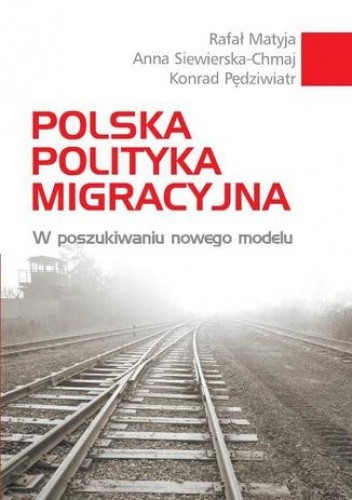 Polska polityka migracyjna - Konrad Pędziwiatr