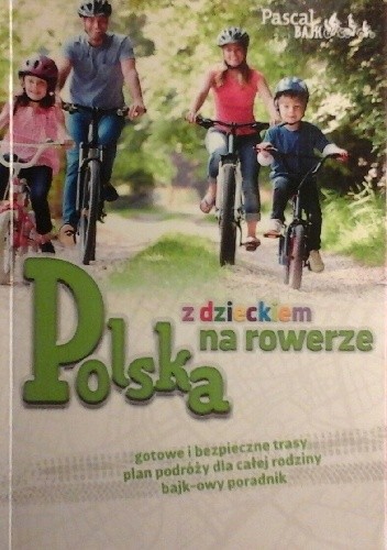 Polska z dzieckiem na rowerze - praca zbiorowa