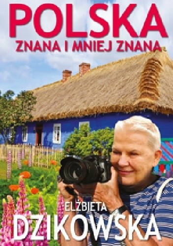 Polska znana i mniej znana - Elżbieta Dzikowska