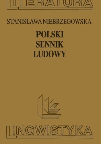 Polski sennik ludowy - Stanisława Niebrzegowska