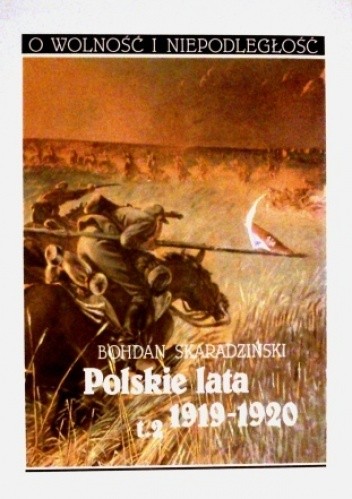 Polskie lata 1919-1920, t. 2 Sąd Boży - Bohdan Skaradziński
