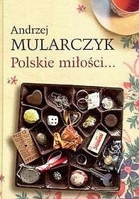 Polskie miłości... - Andrzej Mularczyk