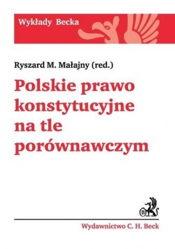 Polskie prawo konstytucyjne na tle porównawczym - M. Małajny Ryszard