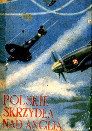 Polskie skrzydła nad Anglią - Mieczysław Wyszkowski