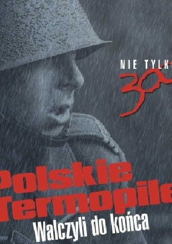 Polskie Termopile. Walczyli do końca - Witold Pasek