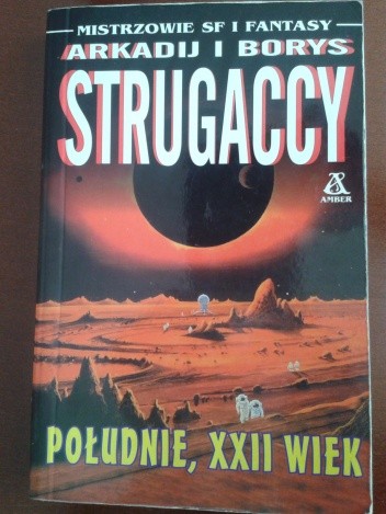 Południe, XXII wiek - Arkadij Strugacki