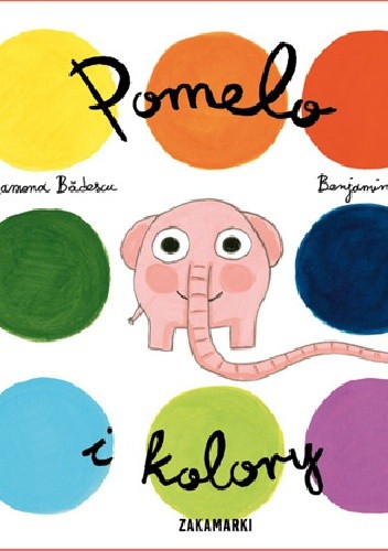 Pomelo i kolory - Ramona Bădescu