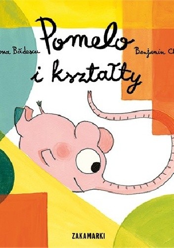 Pomelo i kształty - Ramona Bădescu