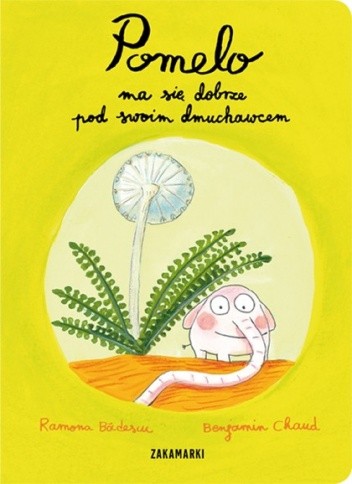Pomelo ma się dobrze pod swoim dmuchawcem - Ramona Bădescu