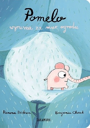 Pomelo wyrusza za mur ogrodu - Ramona Bădescu