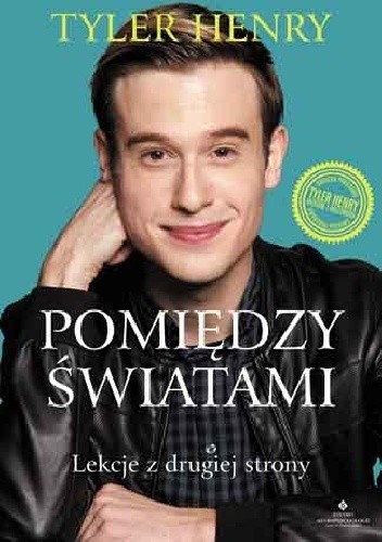 Pomiędzy światami. Lekcje z drugiej strony - Tyler Henry