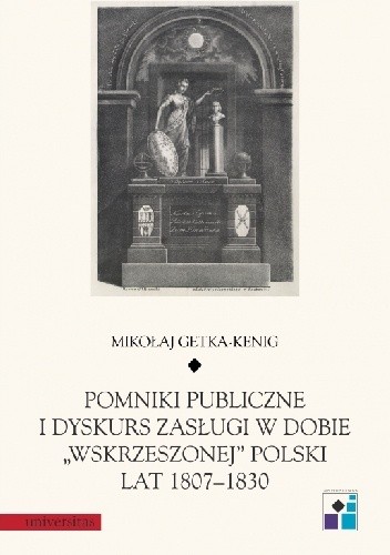 Pomniki publiczne i dyskurs zasługi w dobie 