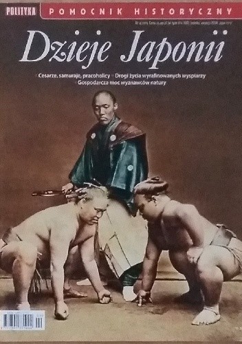 Pomocnik historyczny nr 4/2019; Dzieje Japonii - Redakcja tygodnika Polityka