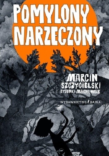 Pomylony narzeczony - Marcin Szczygielski
