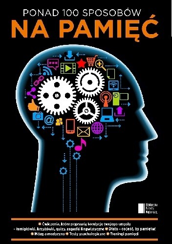 Ponad 100 sposobów na pamięć - praca zbiorowa
