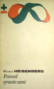 Ponad granicami - Werner Heisenberg