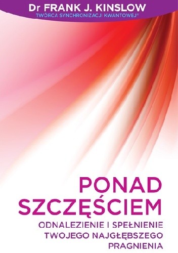 Ponad Szczęściem - Frank J. Kinslow