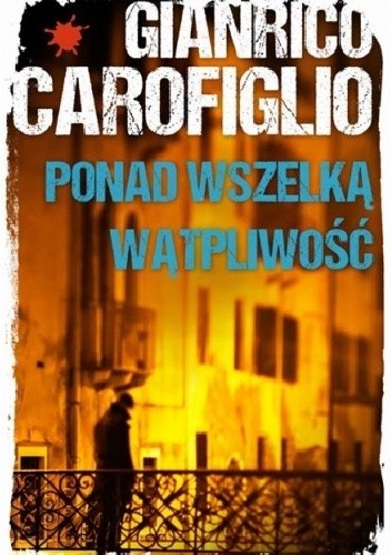 Ponad wszelką wątpliwość - Gianrico Carofiglio