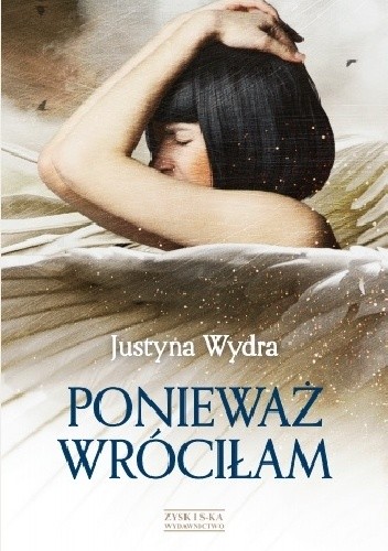 Ponieważ wróciłam - Justyna Wydra