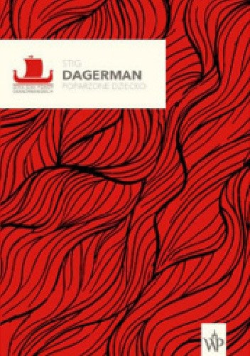 Poparzone dziecko - Stig Dagerman