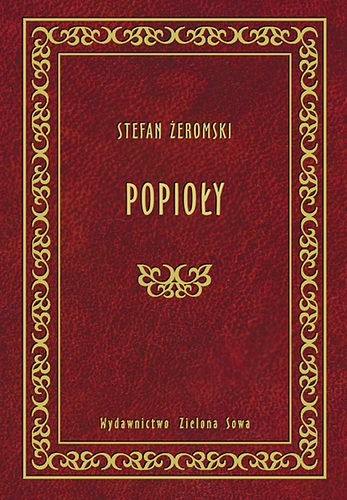 Popioły - Stefan Żeromski