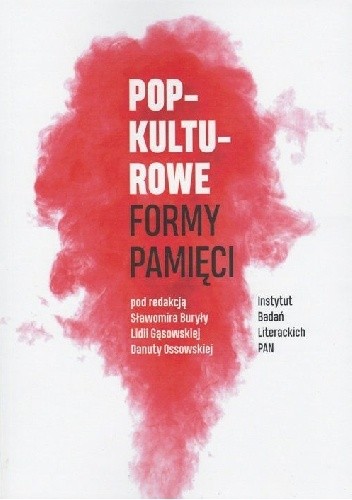 Popkulturowe formy pamięci - Sławomir Buryła