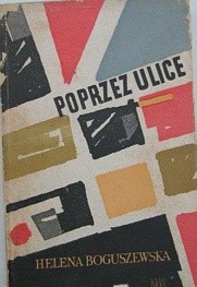 Poprzez ulice - Helena Boguszewska