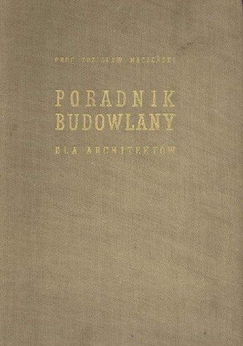 Poradnik budowlany dla architektów - Zdzisław Mączeński