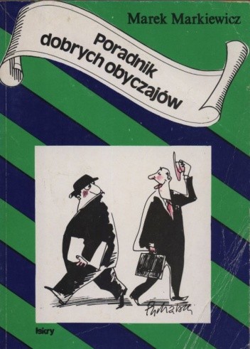 Poradnik dobrych obyczajów - Marek Markiewicz