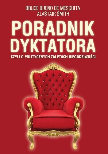 Poradnik dyktatora - Bruce Bueno de Mesquita