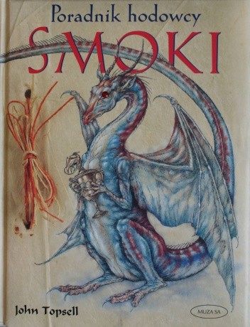 Poradnik hodowcy: Smoki - John Topsell