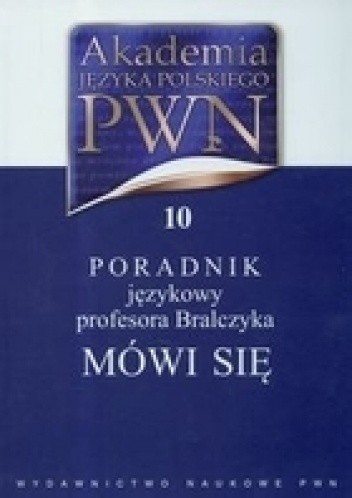 Poradnik językowy profesora Bralczyka Mówi się - Jerzy Bralczyk
