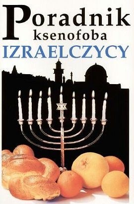 Poradnik ksenofoba. Izraelczycy - Aviv Ben Zeev