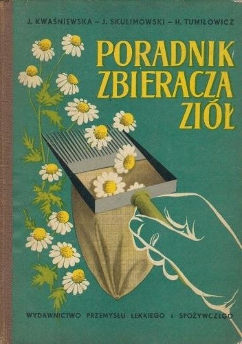 Poradnik zbieracza ziół - Jadwiga Kwaśniewska
