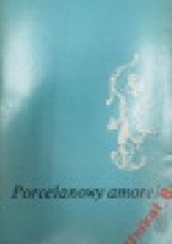Porcelanowy amorek - Henryk Czyż
