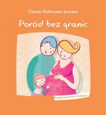 Poród bez granic - Claude Didierjean-Jouveau