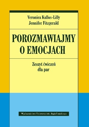 Porozmawiajmy o emocjach. Zeszyt ćwiczeń dla par - Veronica Kallos-Lilly