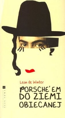 Porsche'em do Ziemi Obiecanej - Leon de Winter