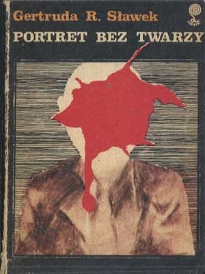 Portret bez twarzy - Gertruda R. Sławek