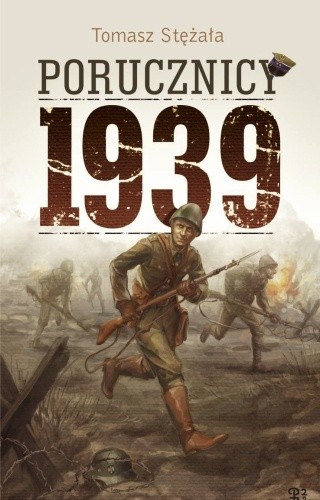 Porucznicy 1939 - Tomasz Stężała