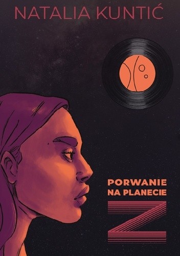 Porwanie na planecie Z - Natalia Kuntić
