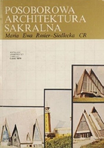 Posoborowa architektura sakralna - Maria Rosier-Siedlecka