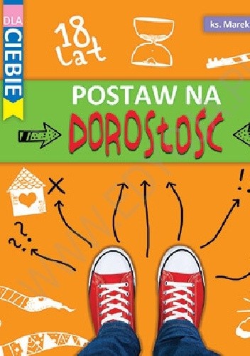 Postaw na dorosłość - Marek Drzewiecki