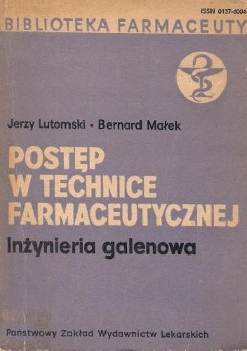Postęp w technice farmaceutycznej. Inżynieria galenowa - Jerzy Lutomski