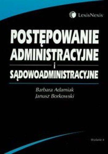 Postępowanie administracyjne i sądowoadministracyjne - Barbara Adamiak