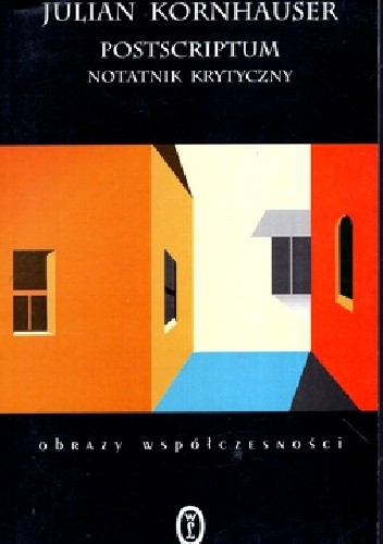 Postscriptum.Notatnik krytyczny - Julian Kornhauser