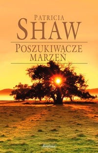 Poszukiwacze marzeń - Patricia Shaw