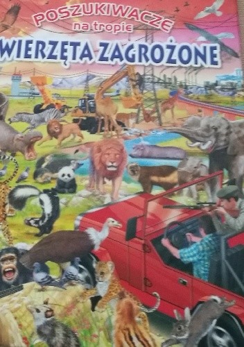 Poszukiwacze na tropie. Zwierzęta zagrożone. - autor nieznany