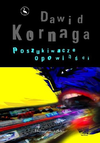 Poszukiwacze opowieści - Dawid Kornaga