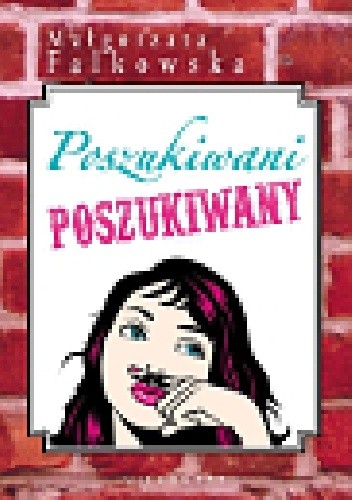 Poszukiwani, poszukiwany - Małgorzata Falkowska